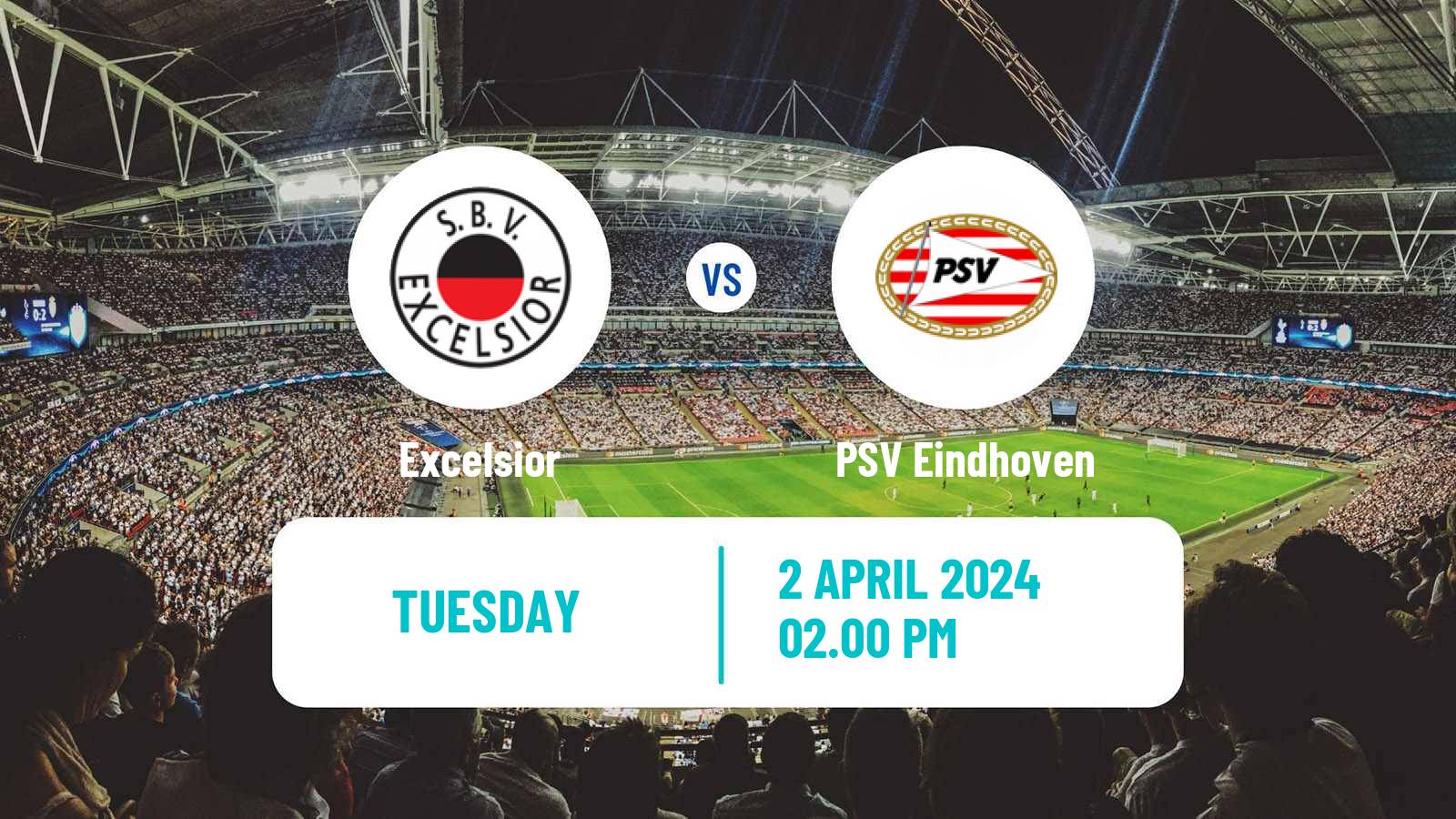Soccer Dutch Eredivisie Excelsior - PSV Eindhoven