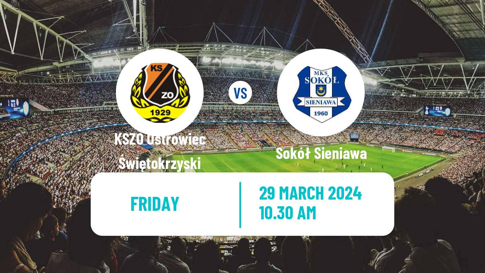 Soccer Polish Division 3 - Group IV KSZO Ostrowiec Świętokrzyski - Sokół Sieniawa