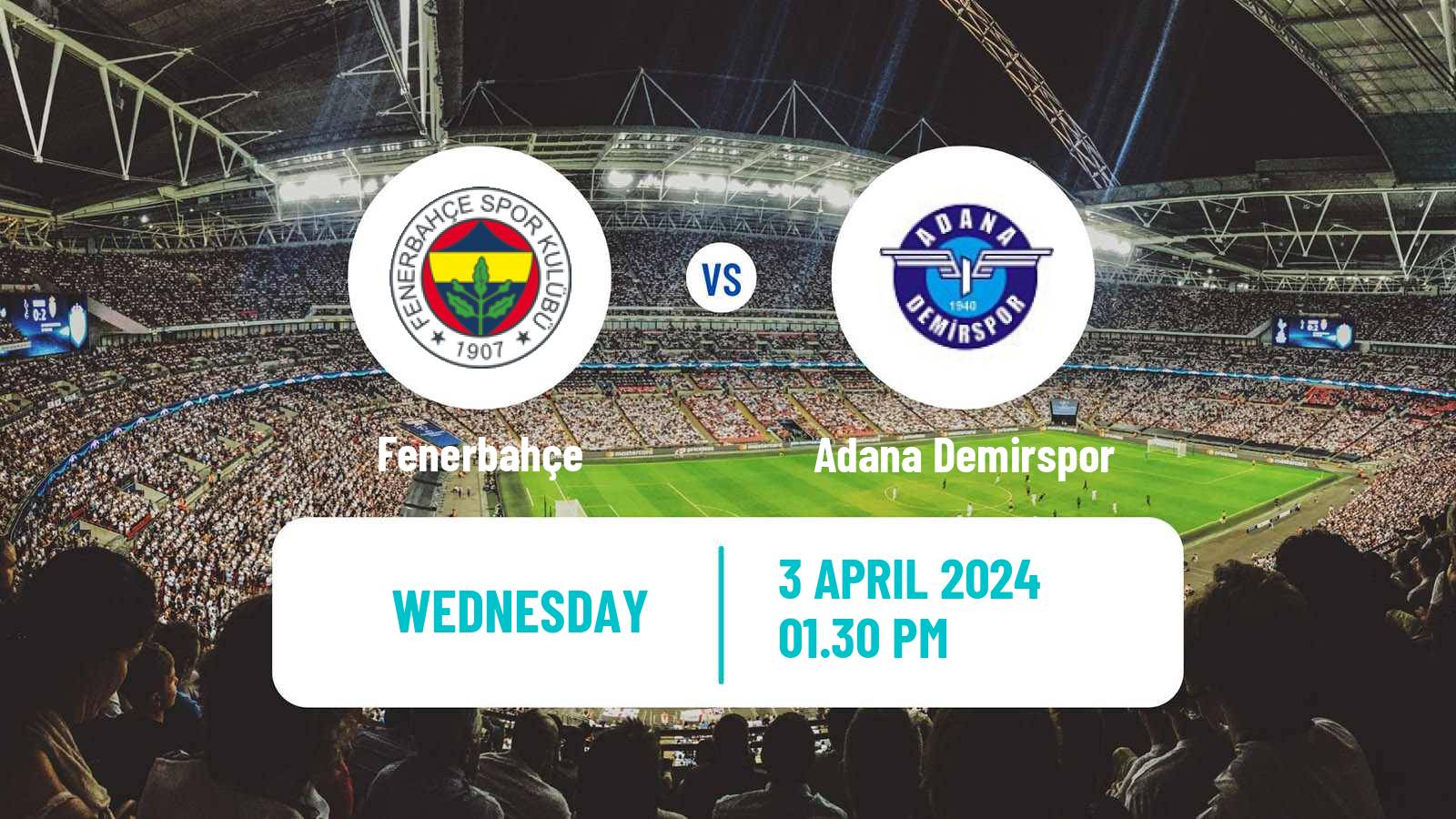 Soccer Turkish Super League Fenerbahçe - Adana Demirspor