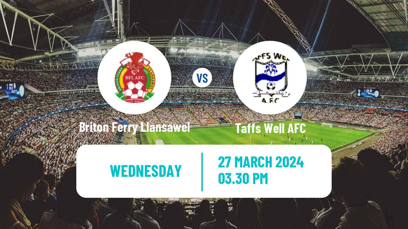 Soccer Welsh Cymru South Briton Ferry Llansawel - Taffs Well AFC