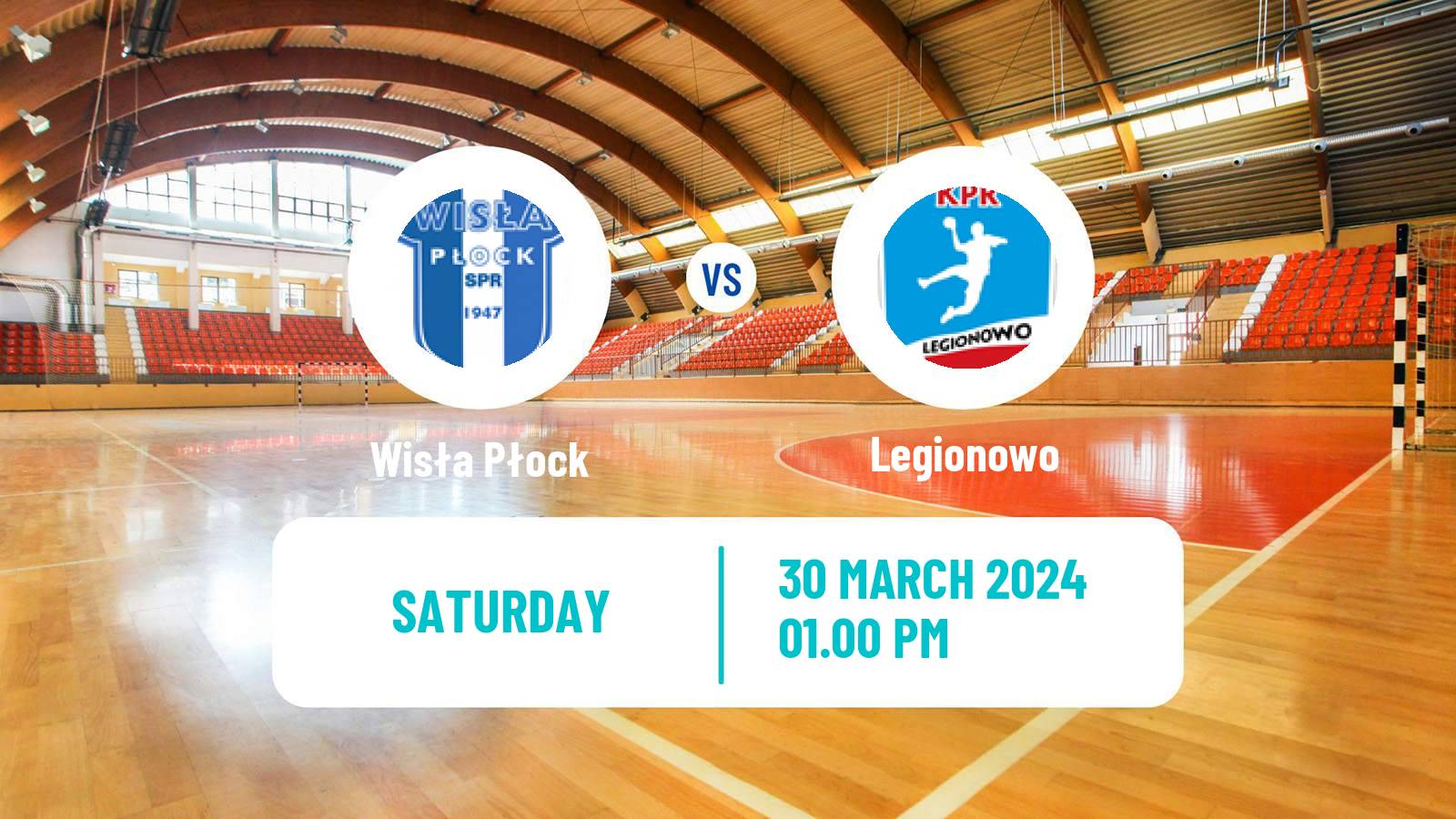 Handball Polish Superliga Handball Wisła Płock - Legionowo