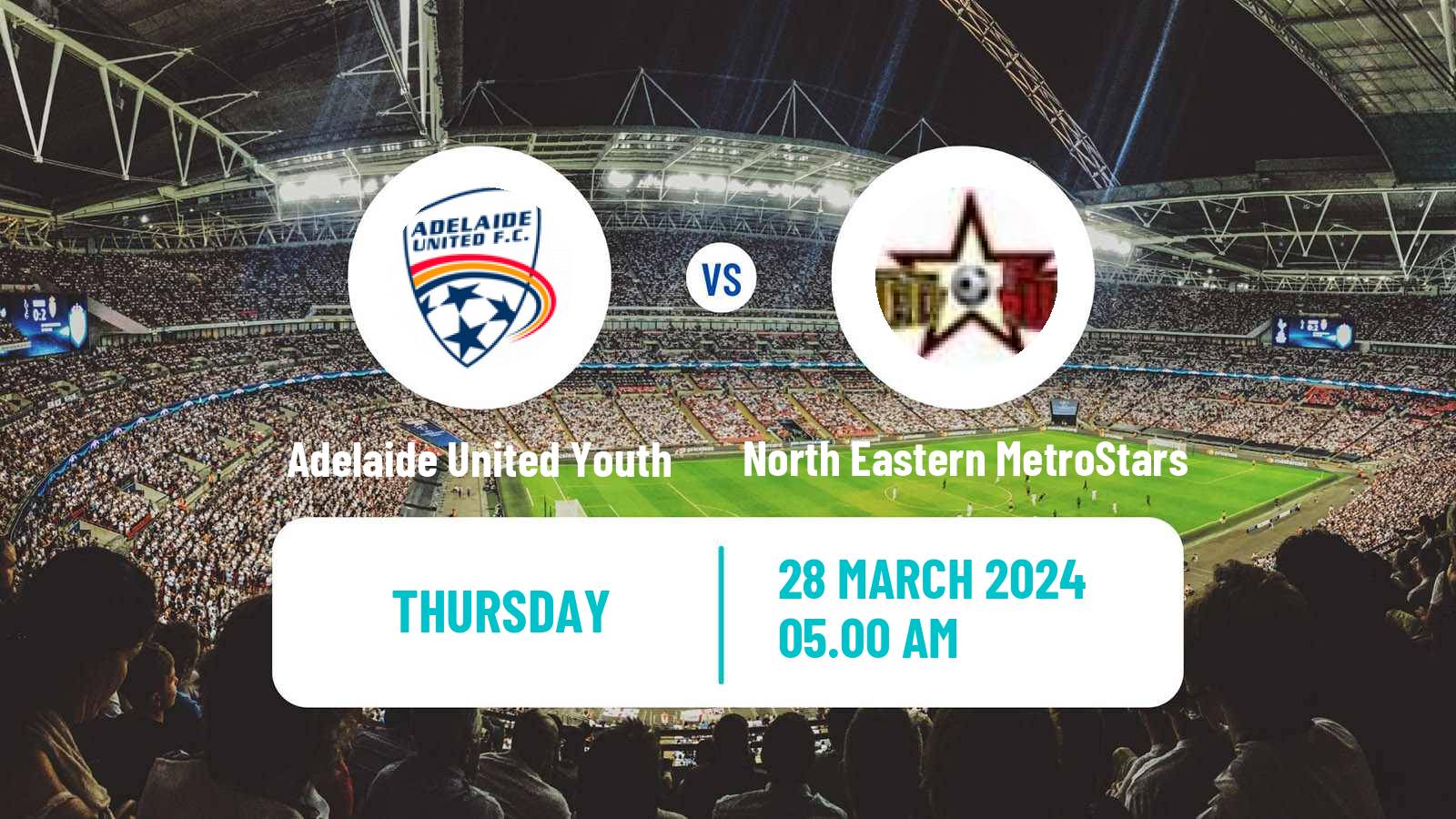Soccer Australian NPL South Australian Adelaide United Youth - North Eastern MetroStars