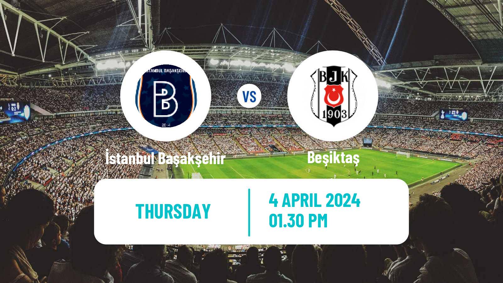 Soccer Turkish Super League İstanbul Başakşehir - Beşiktaş