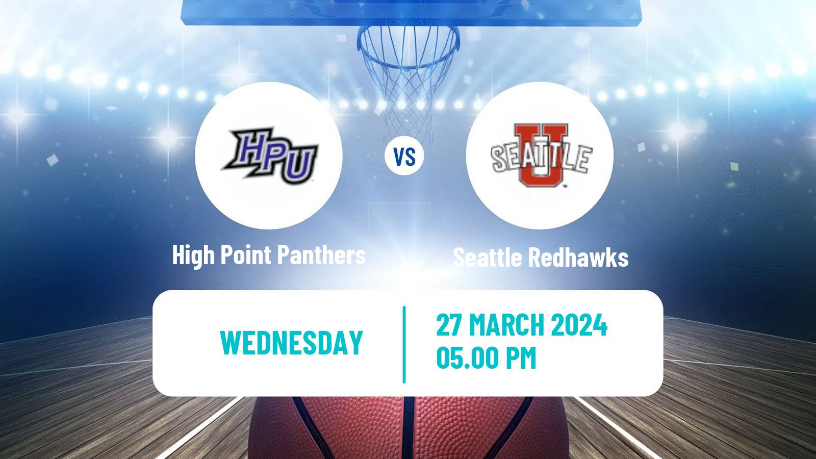 Basketball CBI Seattle Redhawks - High Point Panthers