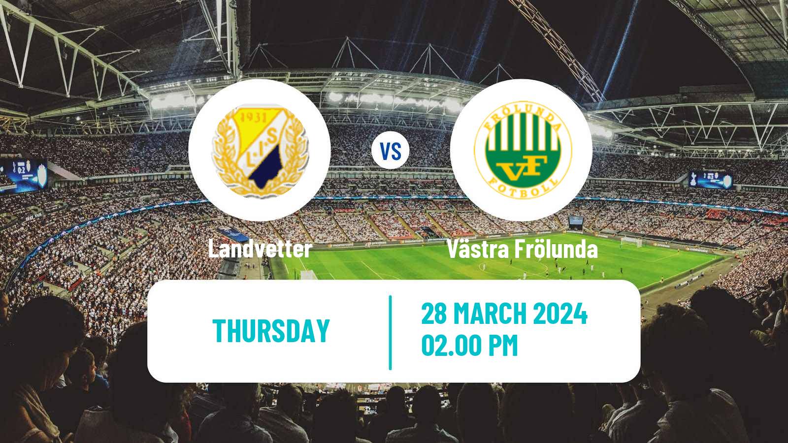 Soccer Swedish Division 2 - Västra Götaland Landvetter - Västra Frölunda