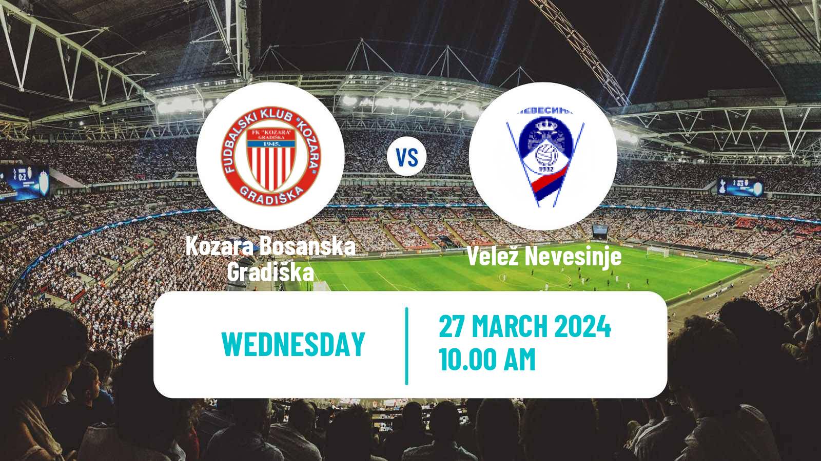 Soccer Bosnian Prva Liga RS Kozara Bosanska Gradiška - Velež Nevesinje