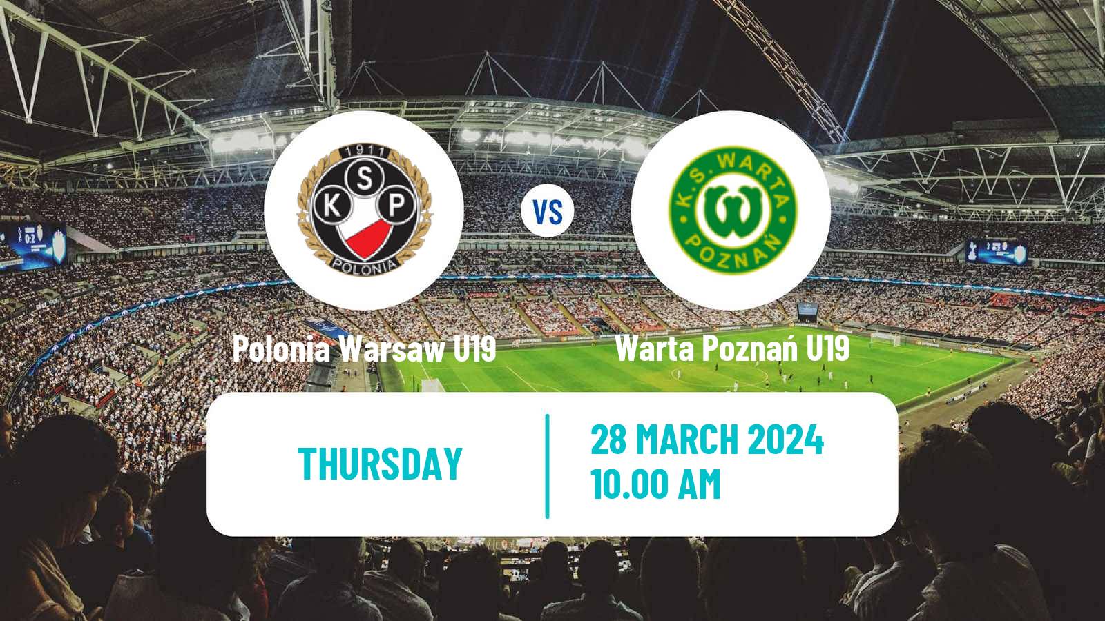 Soccer Polish Central Youth League Polonia Warsaw U19 - Warta Poznań U19