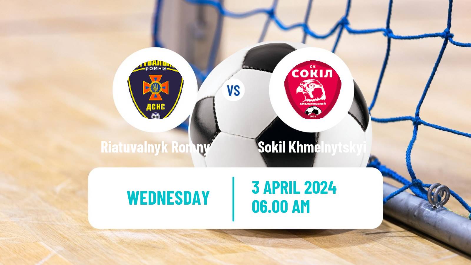 Futsal Ukrainian Extra Liga Futsal Riatuvalnyk Romny - Sokil Khmelnytskyi