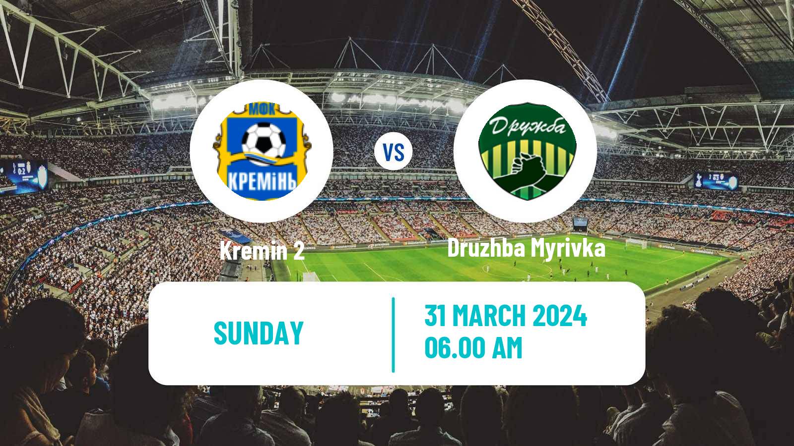 Soccer Ukrainian Druha Liga Kremin 2 - Druzhba Myrivka