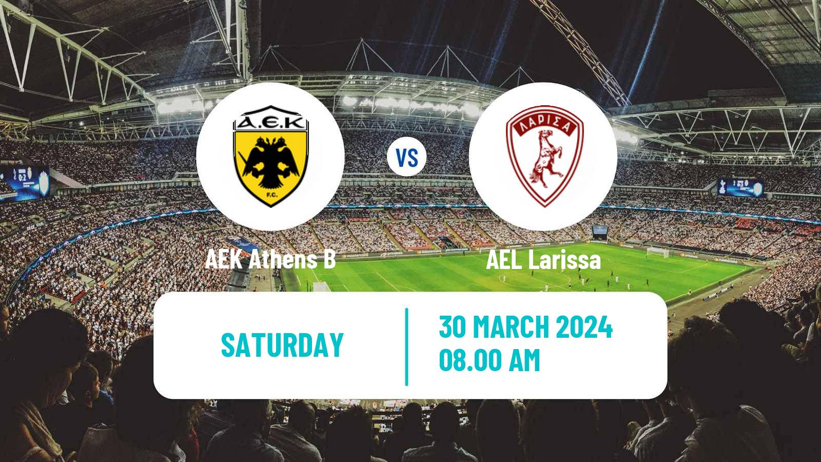 Soccer Greek Super League 2 AEK B - AEL Larissa