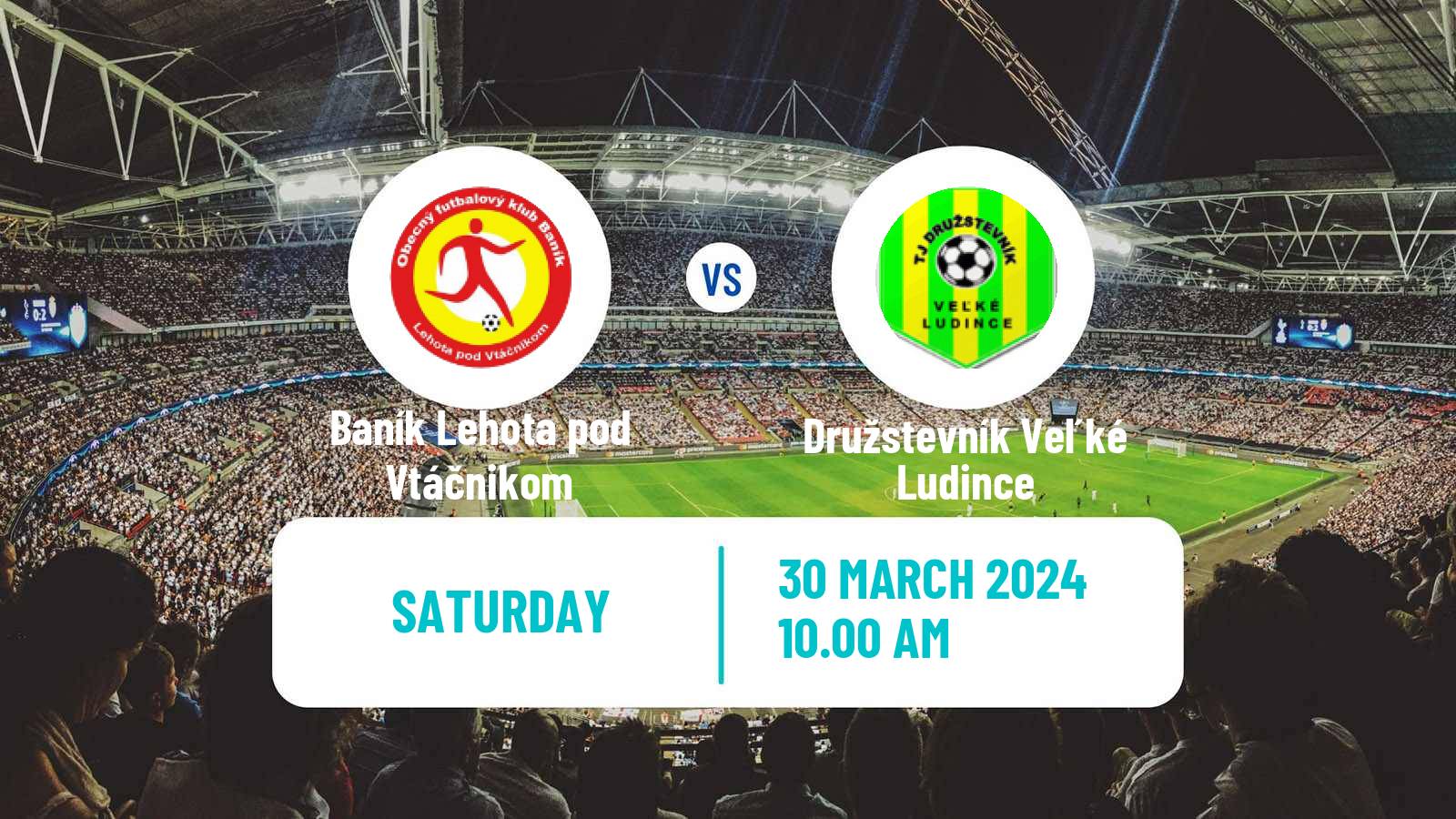 Soccer Slovak 3 Liga West Baník Lehota pod Vtáčnikom - Družstevník Veľké Ludince
