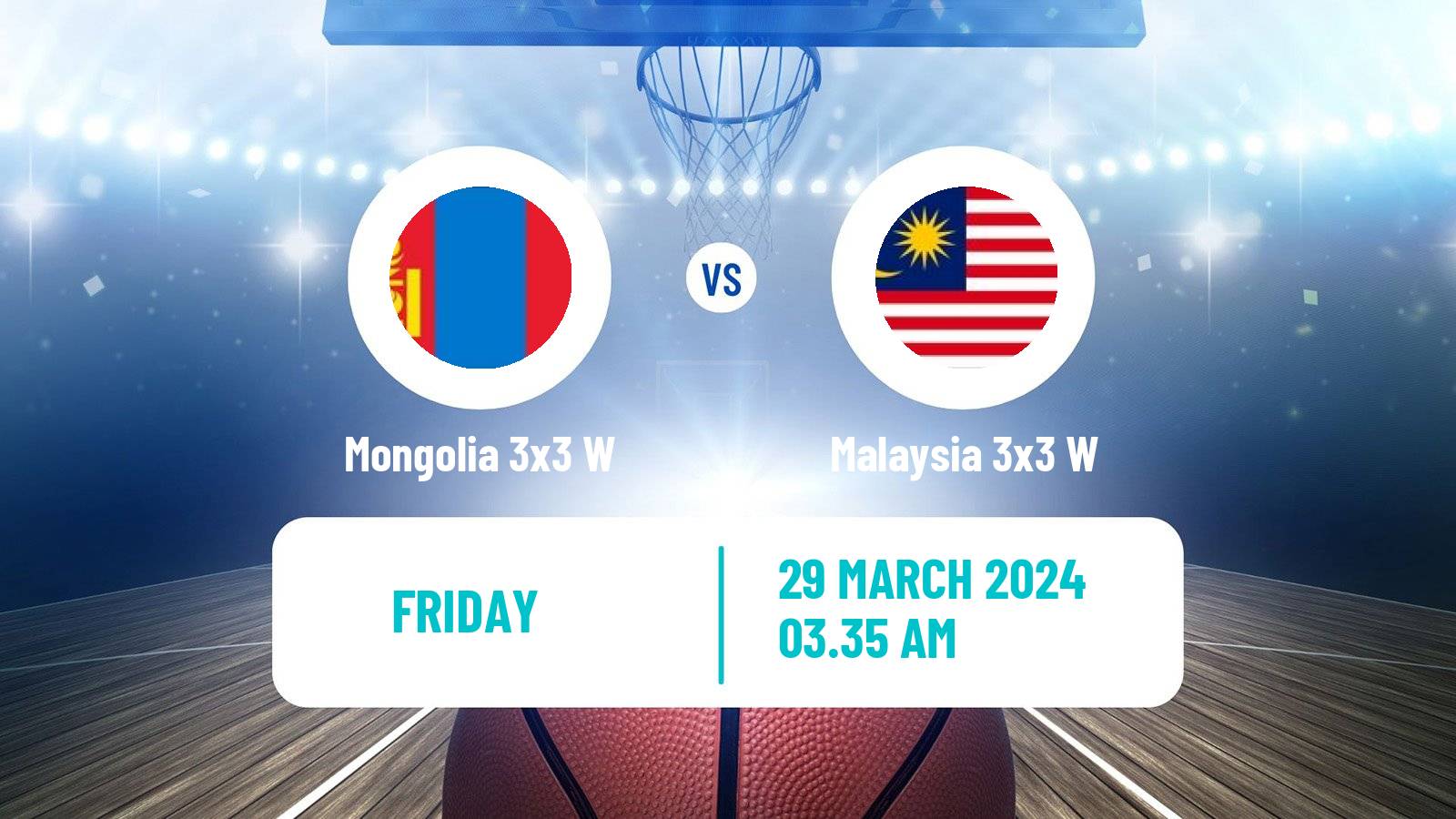 Basketball Asia Cup 3x3 Women Mongolia 3x3 W - Malaysia 3x3 W