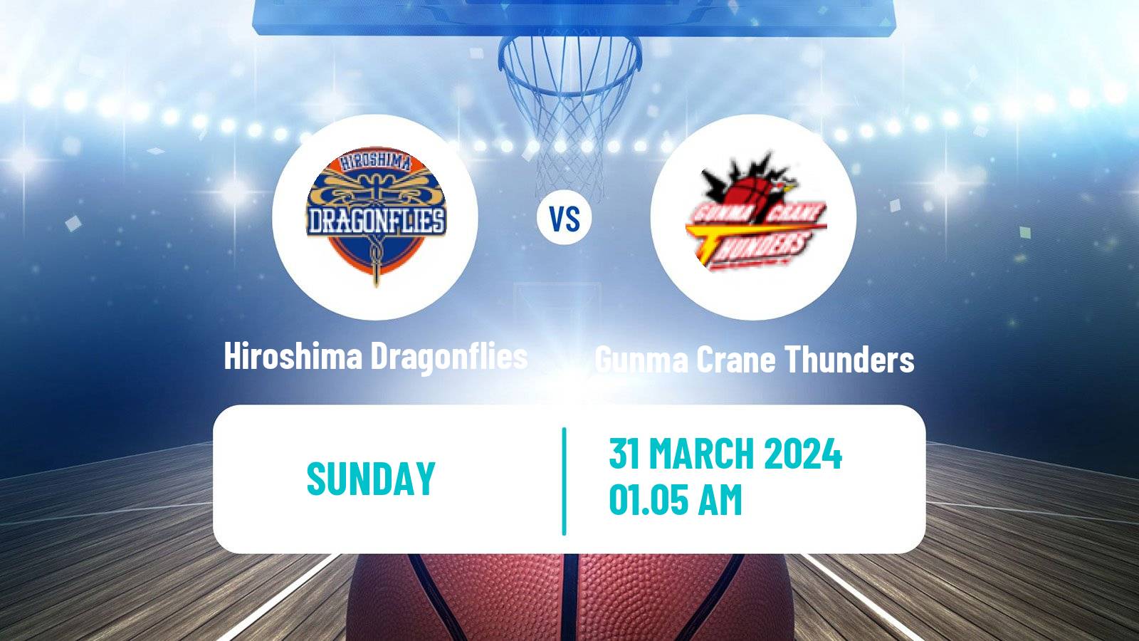 Basketball BJ League Hiroshima Dragonflies - Gunma Crane Thunders