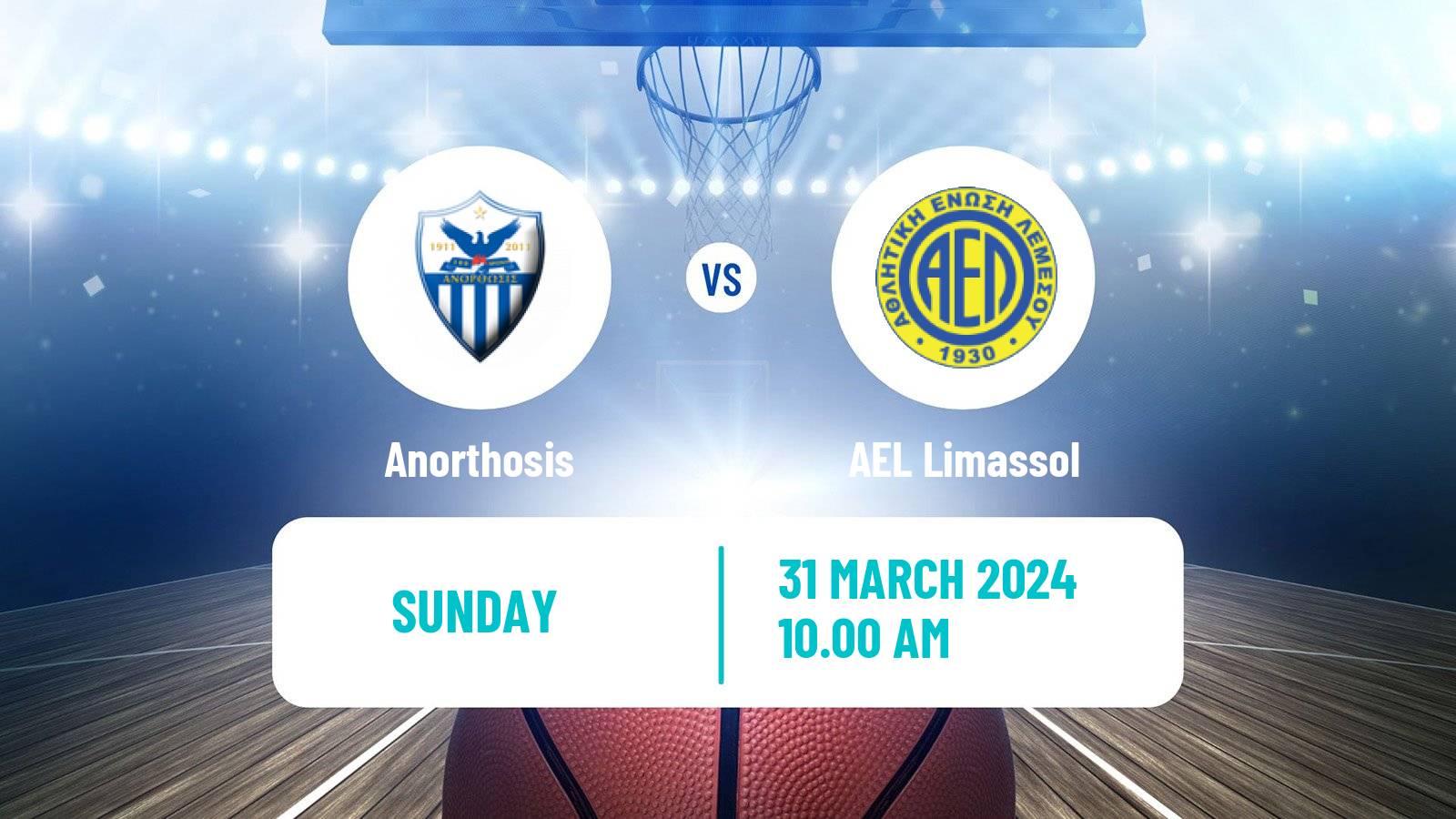 Basketball Cypriot Division A Basketball Anorthosis - AEL Limassol