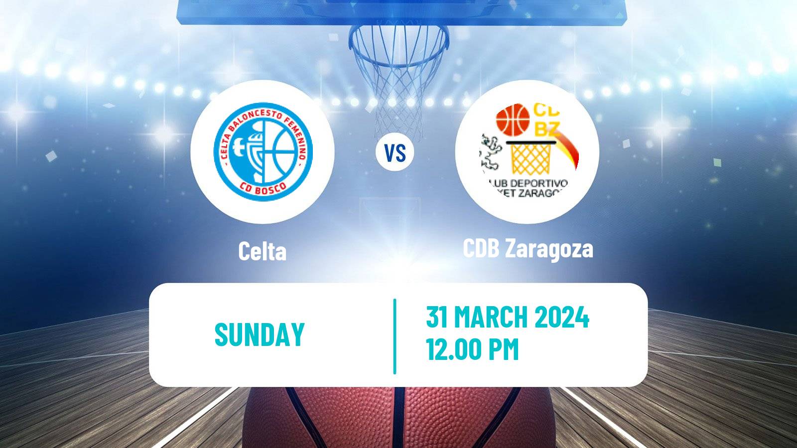 Basketball Spanish Liga Femenina Basketball Celta - Zaragoza