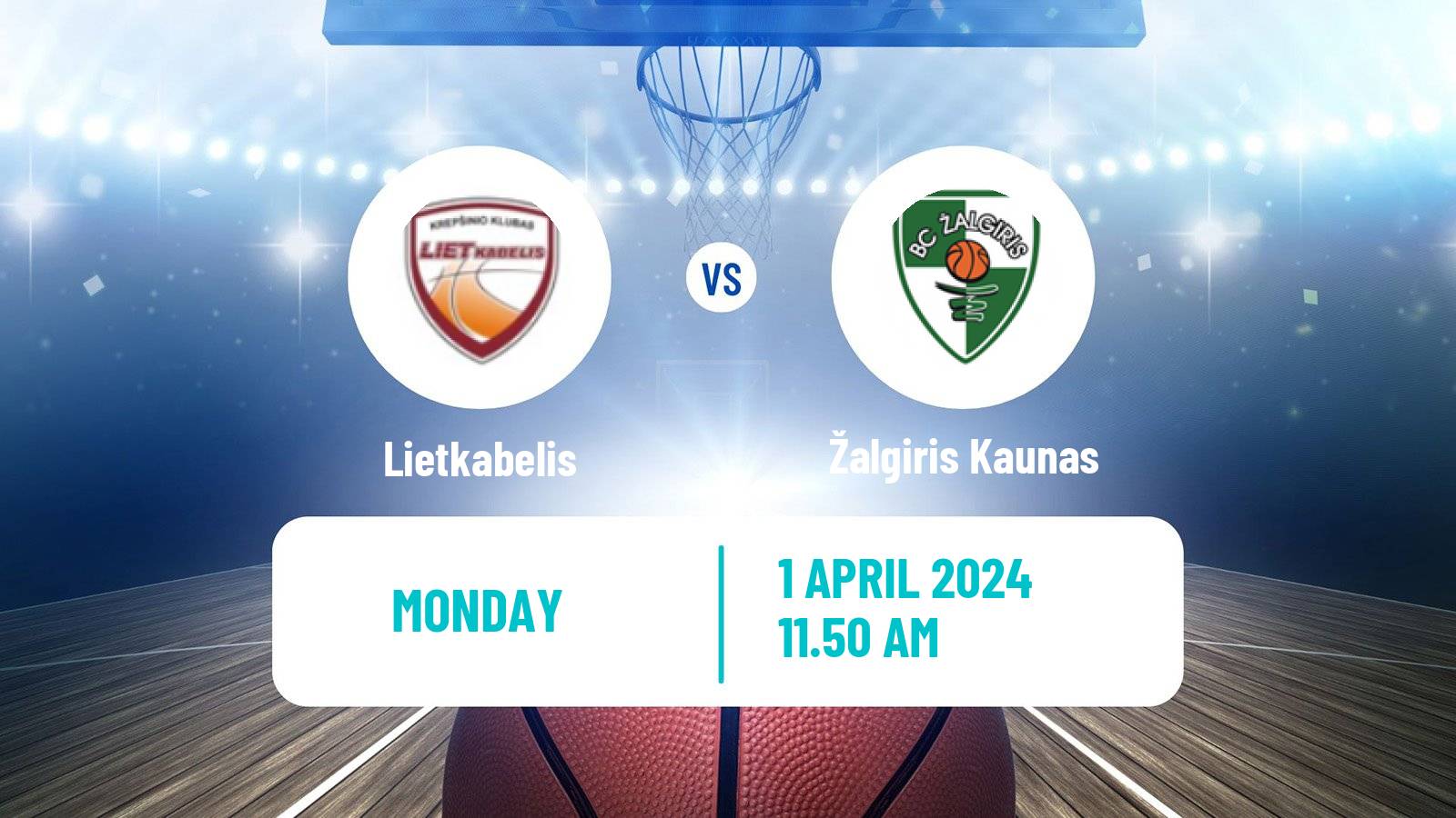 Basketball Lietuvos Krepsinio Lyga Lietkabelis - Žalgiris Kaunas