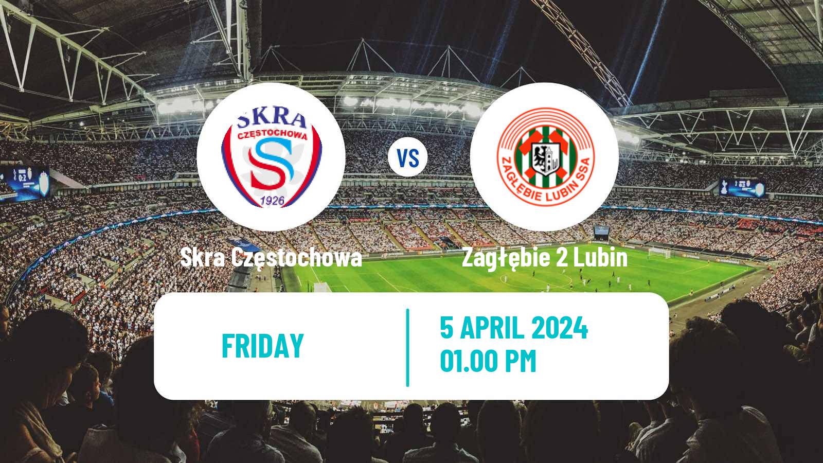 Soccer Polish Division 2 Skra Częstochowa - Zagłębie 2 Lubin