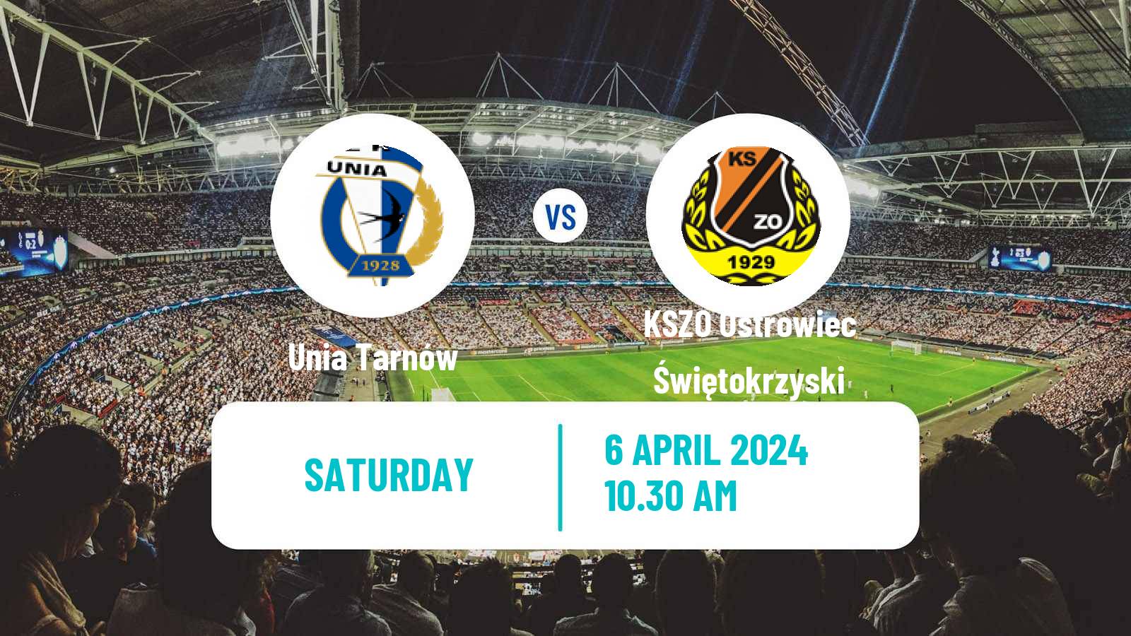 Soccer Polish Division 3 - Group IV Unia Tarnów - KSZO Ostrowiec Świętokrzyski