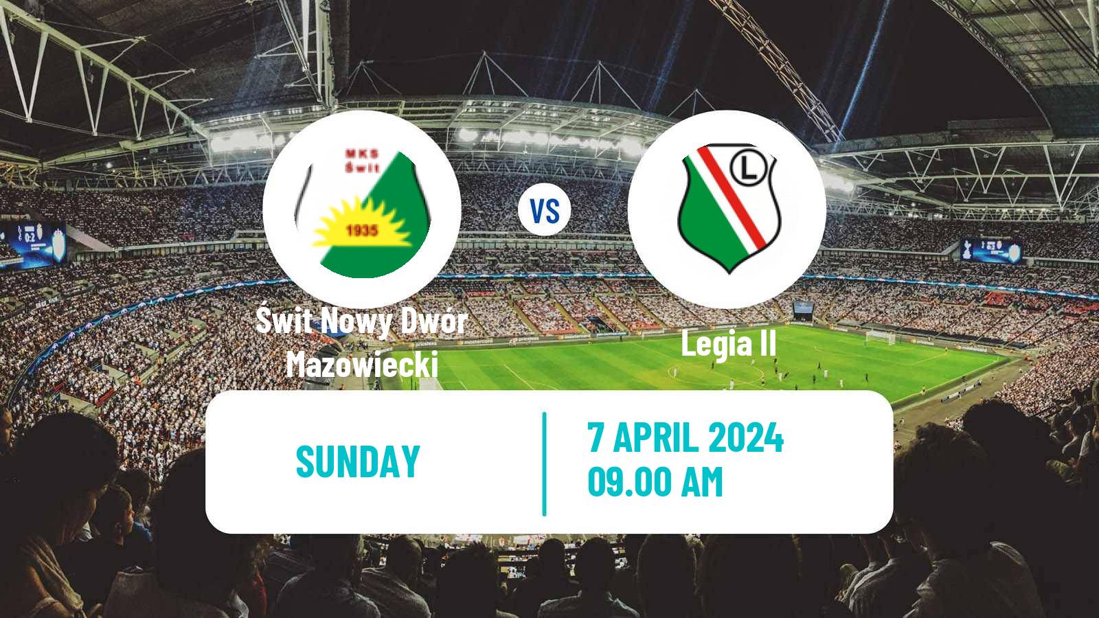 Soccer Polish Division 3 - Group I Świt Nowy Dwór Mazowiecki - Legia II
