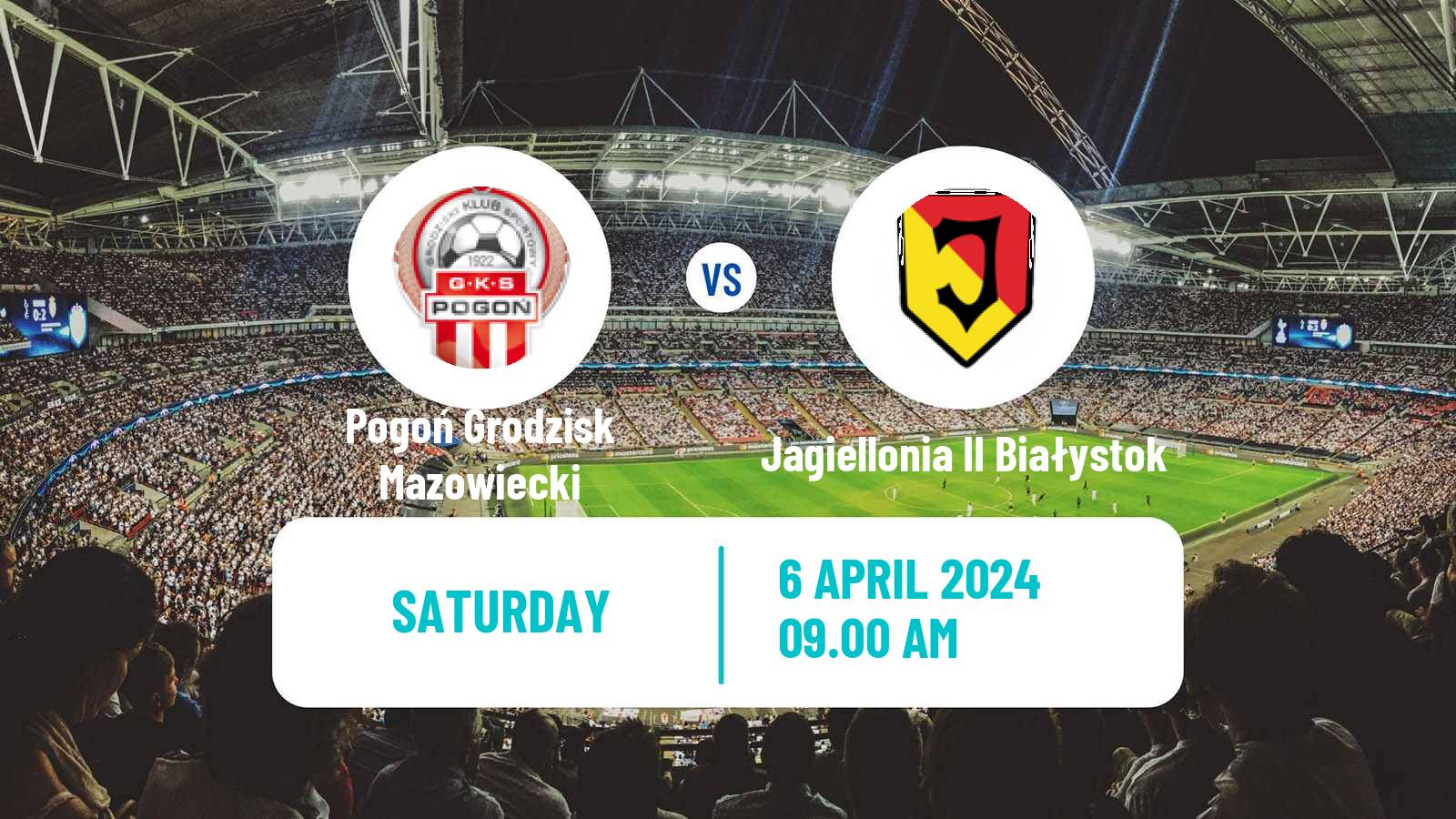 Soccer Polish Division 3 - Group I Pogoń Grodzisk Mazowiecki - Jagiellonia II Białystok