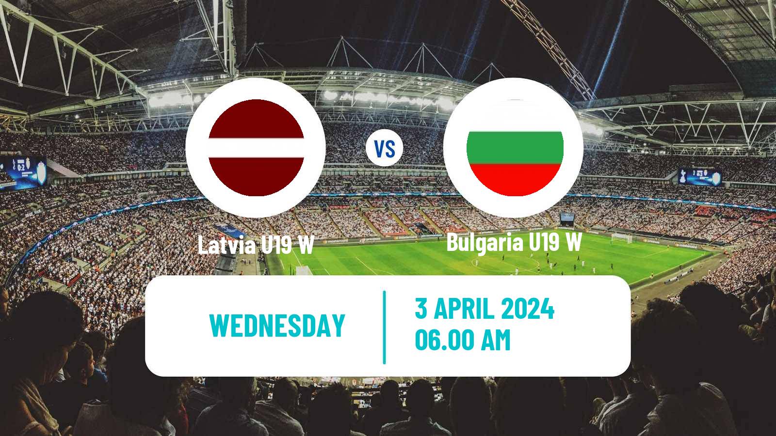 Soccer UEFA Euro U19 Women Latvia U19 W - Bulgaria U19 W