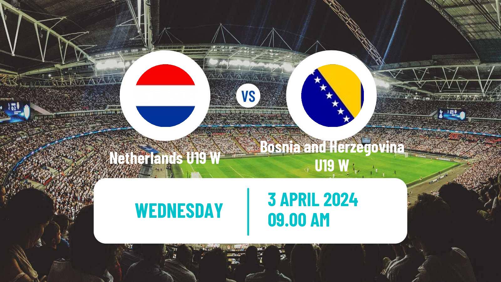 Soccer UEFA Euro U19 Women Netherlands U19 W - Bosnia and Herzegovina U19 W