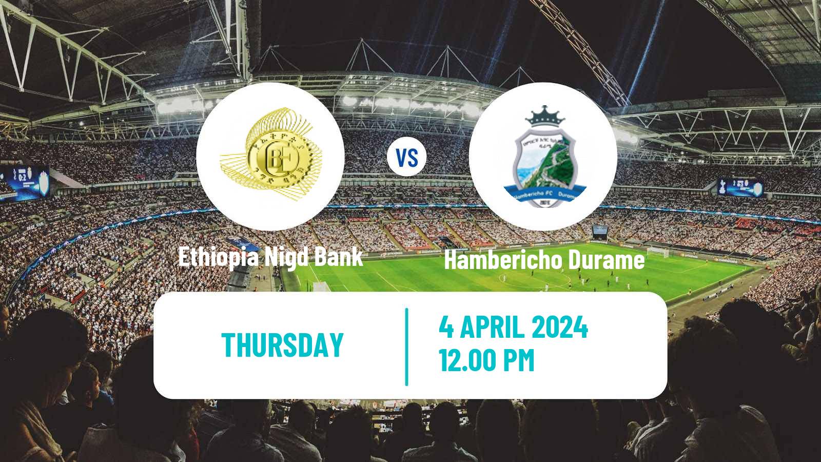 Soccer Ethiopian Premier League Ethiopia Nigd Bank - Hambericho Durame