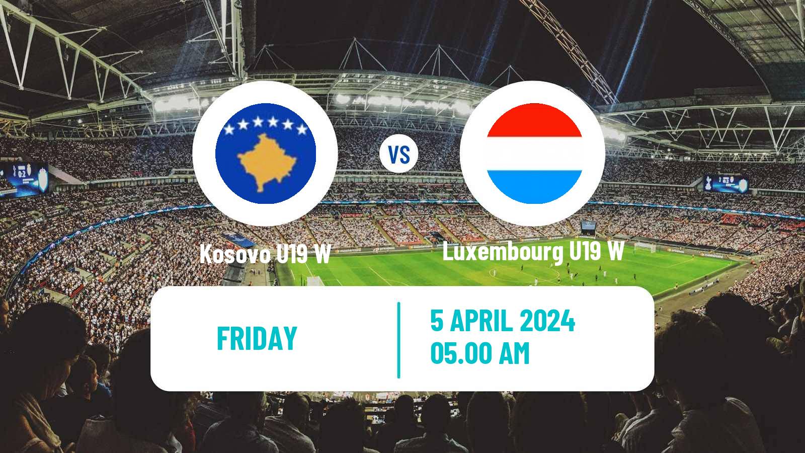 Soccer UEFA Euro U19 Women Kosovo U19 W - Luxembourg U19 W