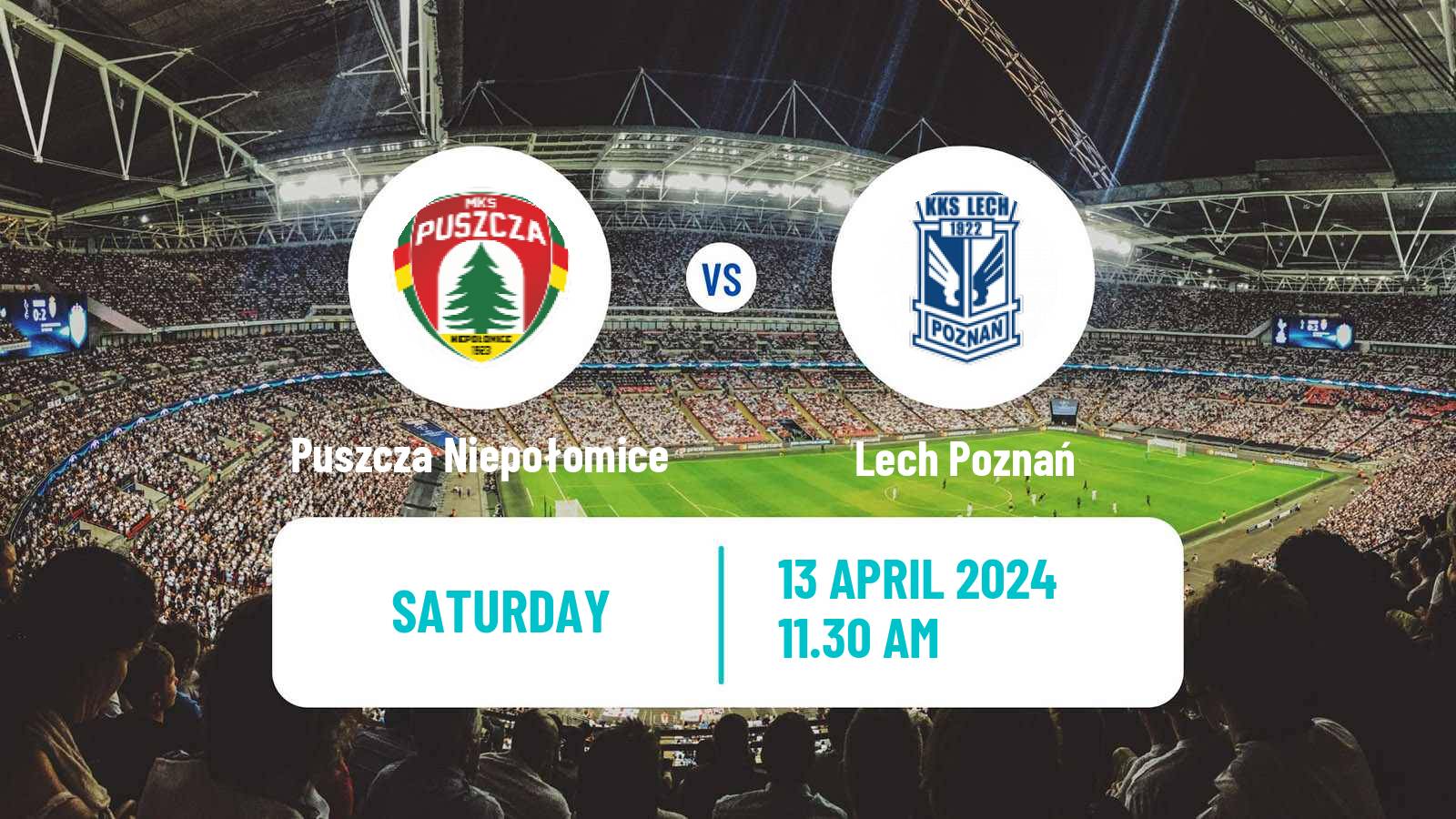 Soccer Polish Ekstraklasa Puszcza Niepołomice - Lech Poznań