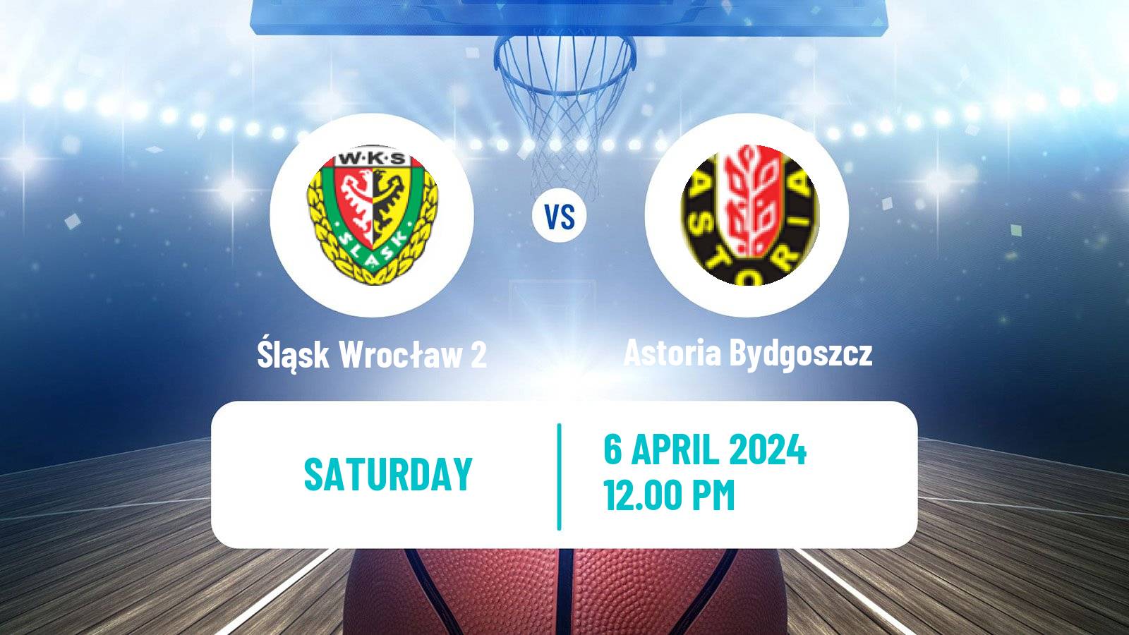 Basketball Polish 1 Liga Basketball Śląsk Wrocław 2 - Astoria Bydgoszcz