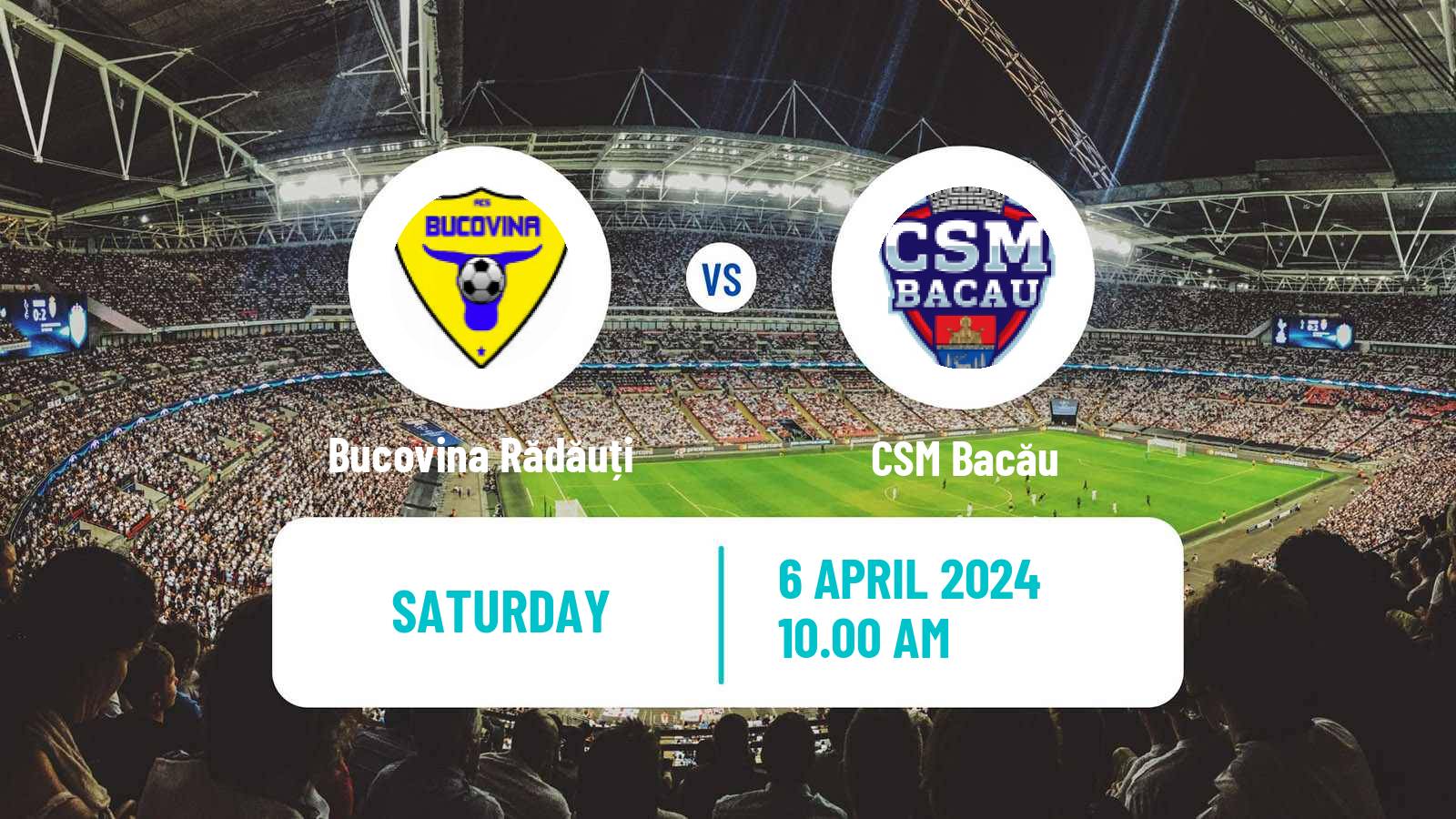 Soccer Romanian Liga 3 - Seria 1 Bucovina Rădăuți - CSM Bacău