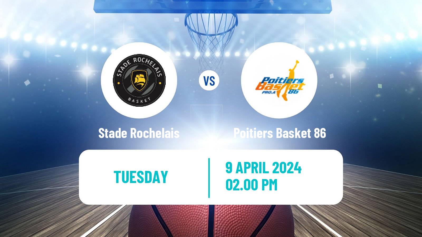 Basketball French LNB Pro B Stade Rochelais - Poitiers Basket 86