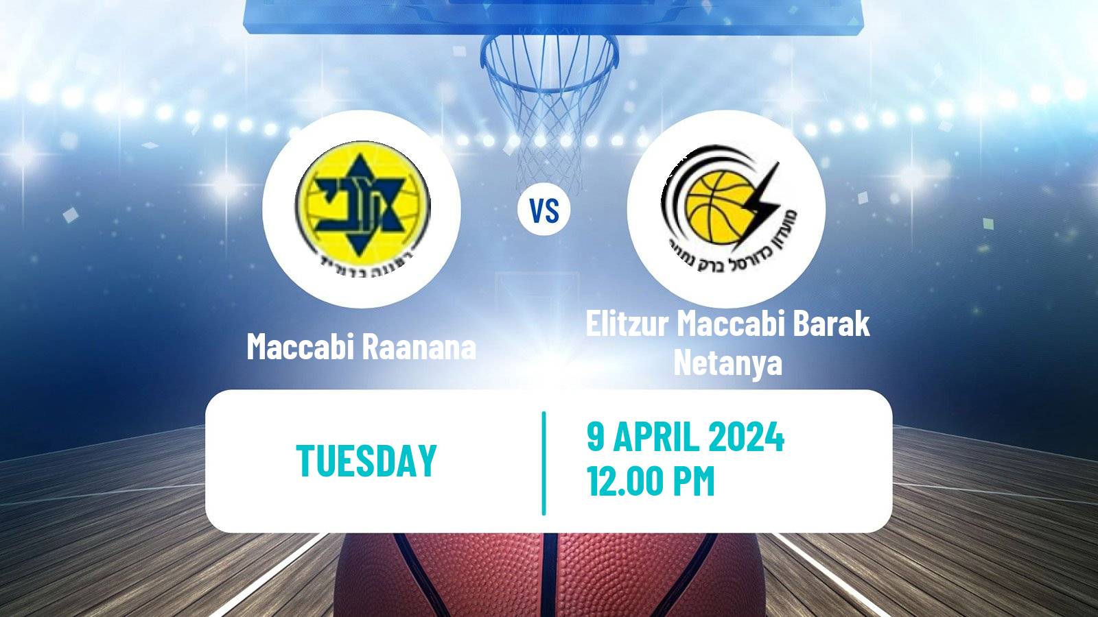 Basketball Israeli Liga Leumit Basketball Maccabi Raanana - Elitzur Maccabi Barak Netanya