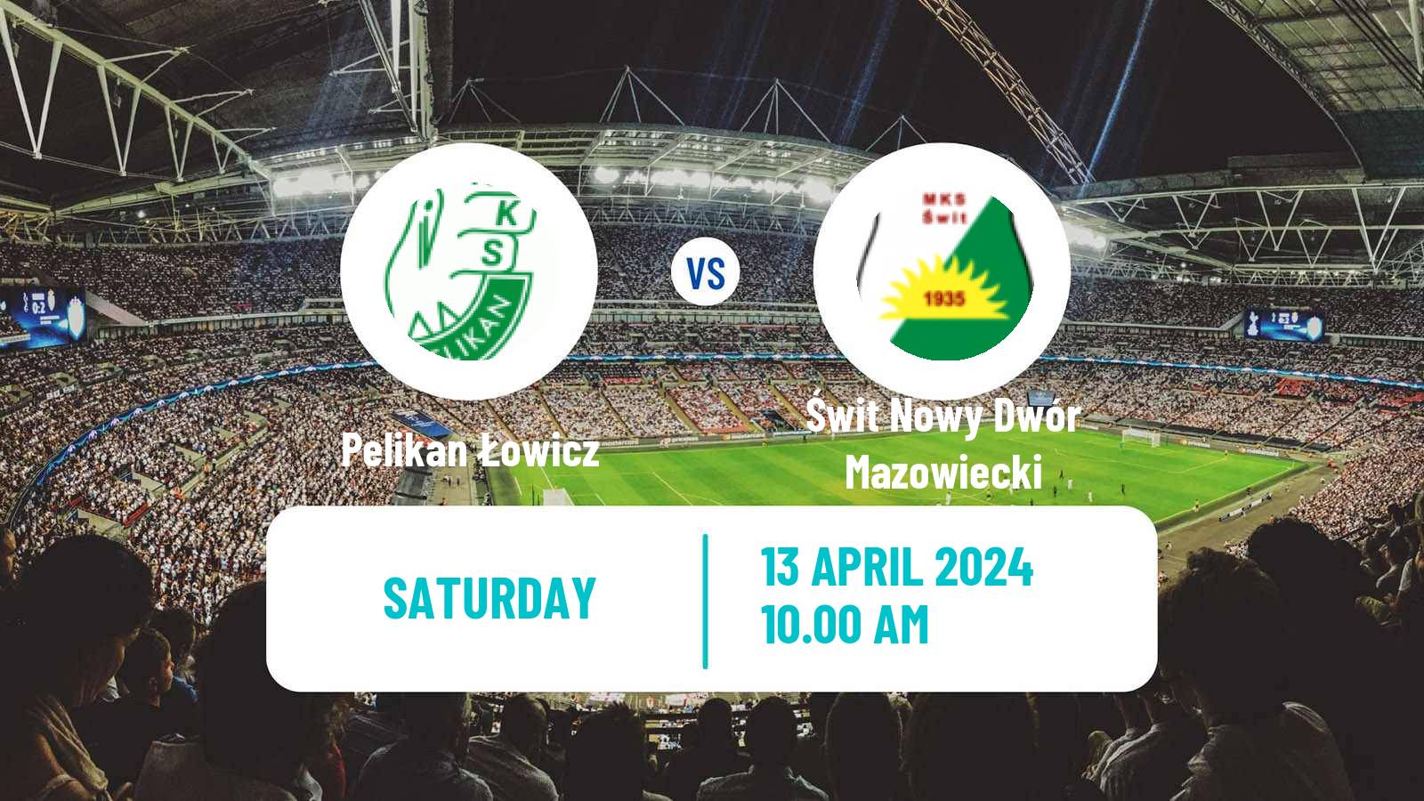 Soccer Polish Division 3 - Group I Pelikan Łowicz - Świt Nowy Dwór Mazowiecki