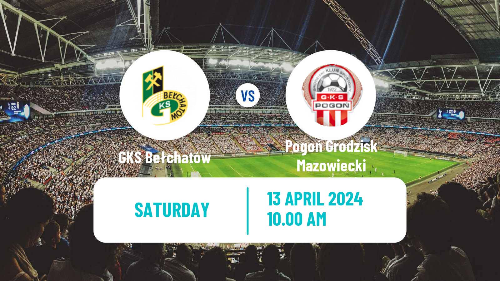 Soccer Polish Division 3 - Group I GKS Bełchatów - Pogoń Grodzisk Mazowiecki