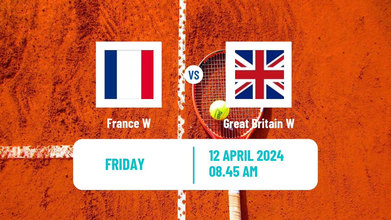 Tennis WTA Billie Jean King Cup World Group Teams France W - Great Britain W