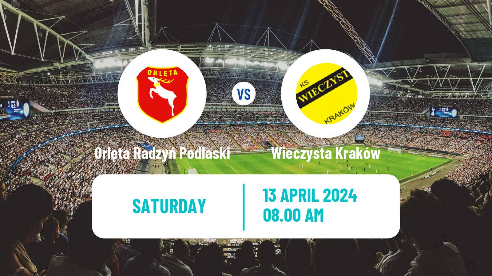 Soccer Polish Division 3 - Group IV Orlęta Radzyń Podlaski - Wieczysta Kraków