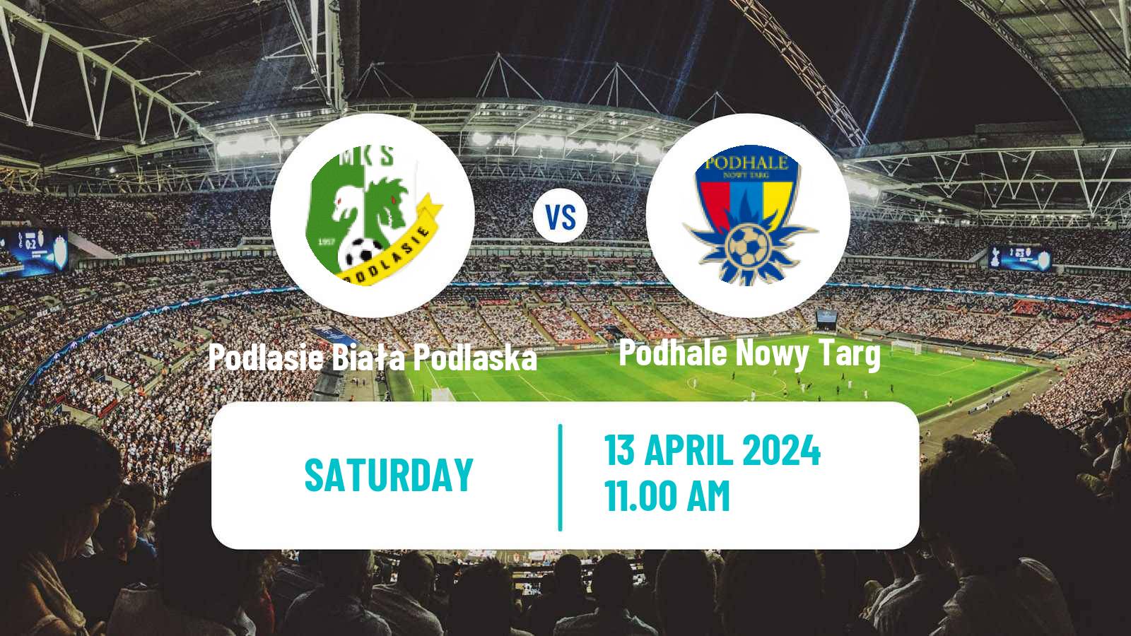 Soccer Polish Division 3 - Group IV Podlasie Biała Podlaska - Podhale Nowy Targ