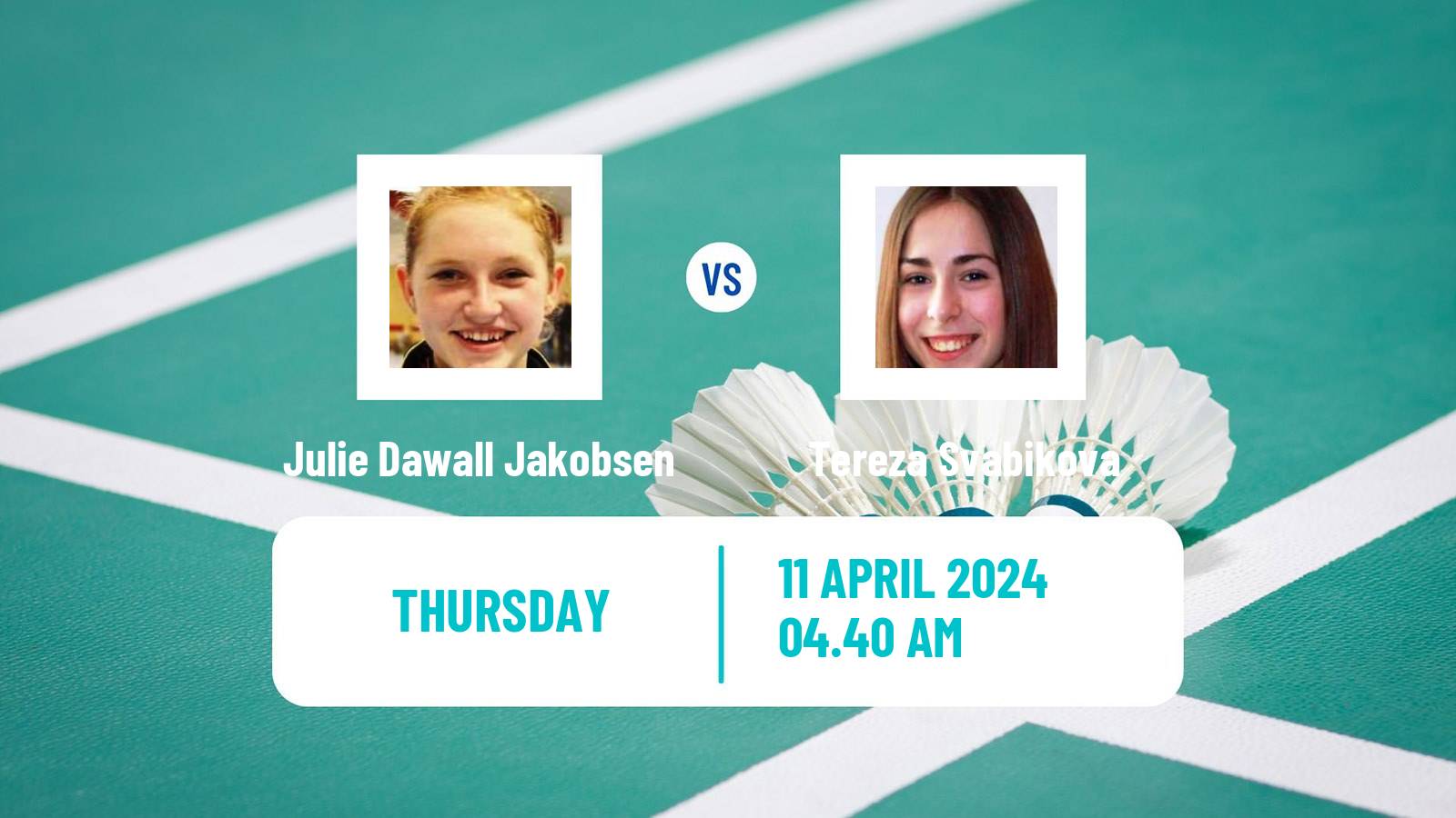 Badminton BWF European Championship Women Julie Dawall Jakobsen - Tereza Svabikova