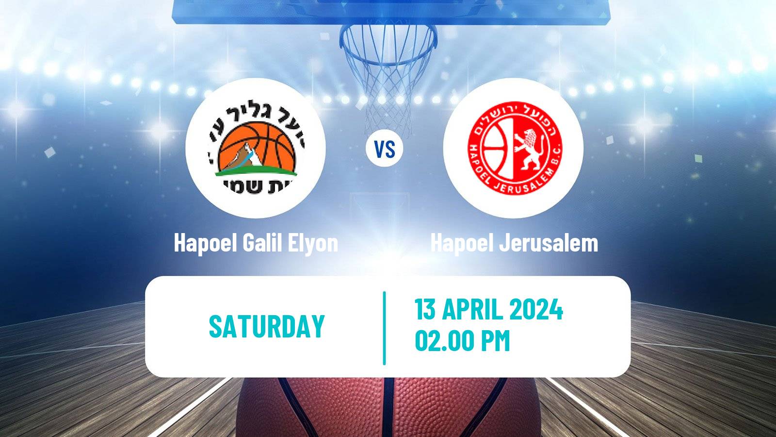 Basketball Israeli Basketball Super League Hapoel Galil Elyon - Hapoel Jerusalem