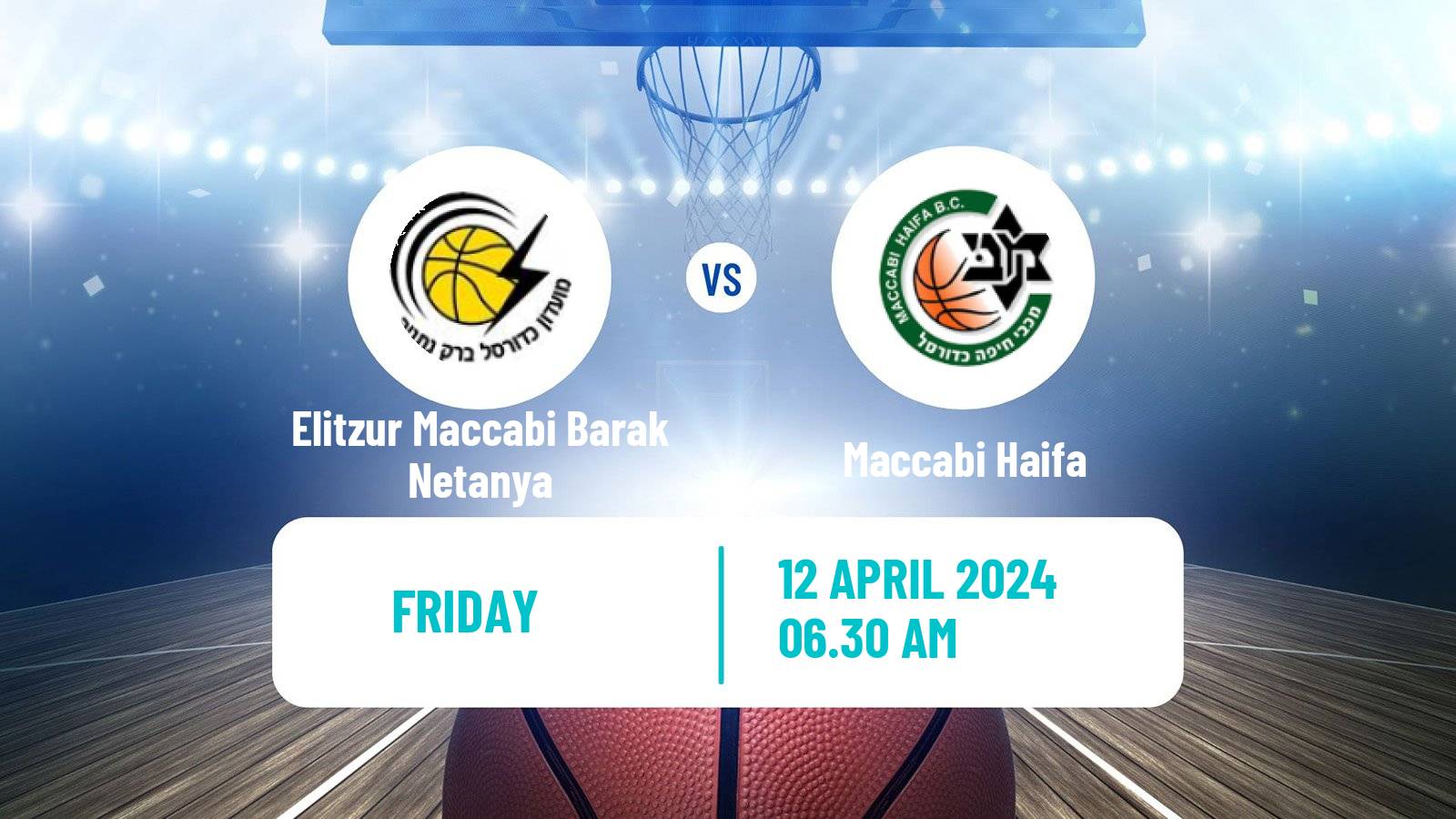 Basketball Israeli Liga Leumit Basketball Elitzur Maccabi Barak Netanya - Maccabi Haifa