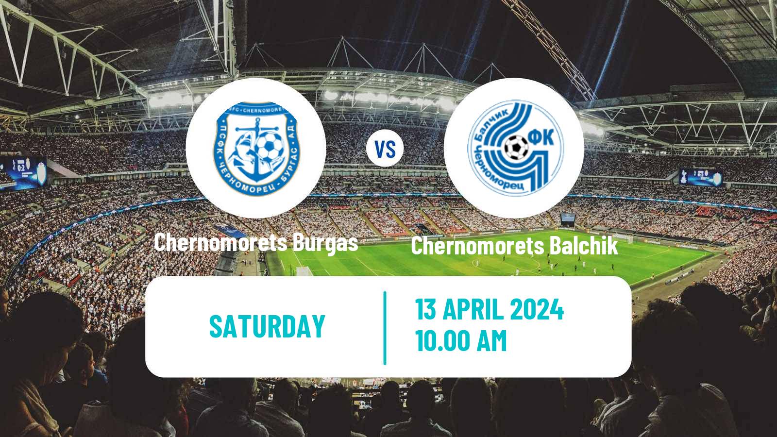 Soccer Bulgarian Vtora Liga Chernomorets Burgas - Chernomorets Balchik