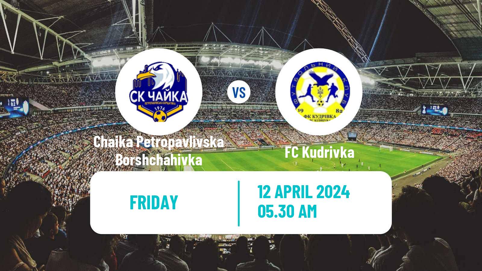Soccer Ukrainian Druha Liga Chaika Petropavlivska Borshchahivka - Kudrivka