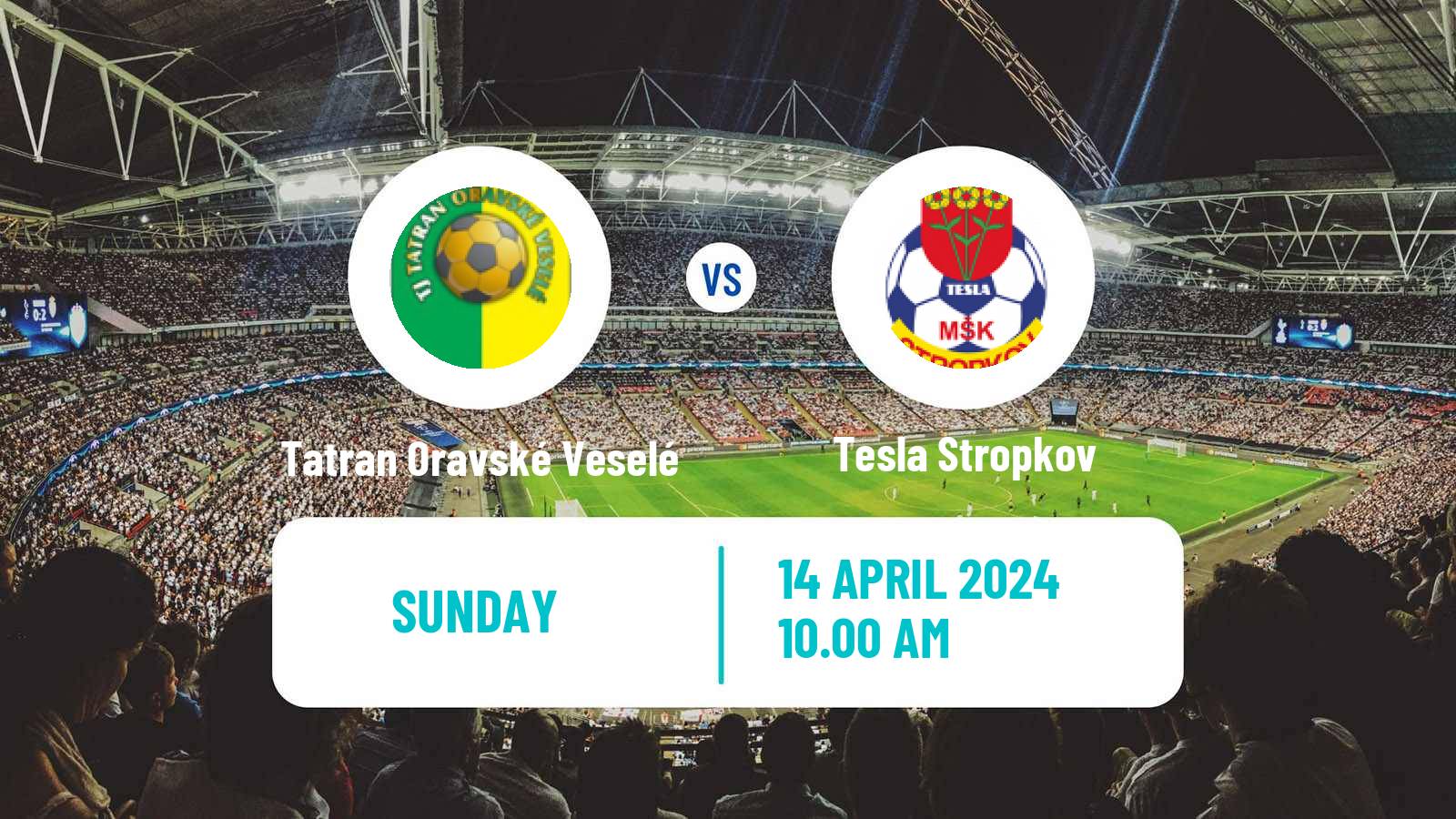 Soccer Slovak 3 Liga East Tatran Oravské Veselé - Tesla Stropkov