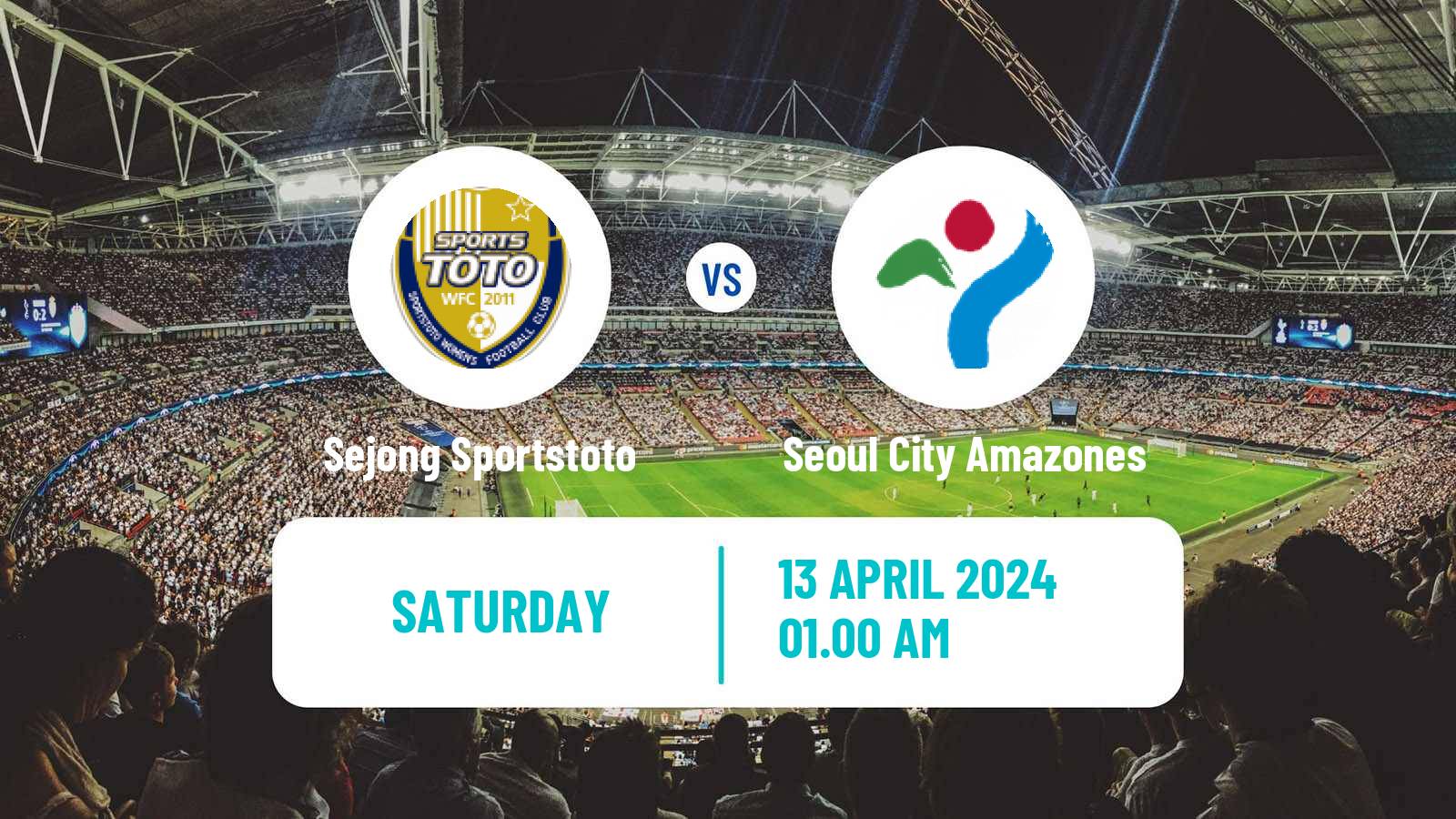 Soccer South Korean WK League Sejong Sportstoto - Seoul City Amazones