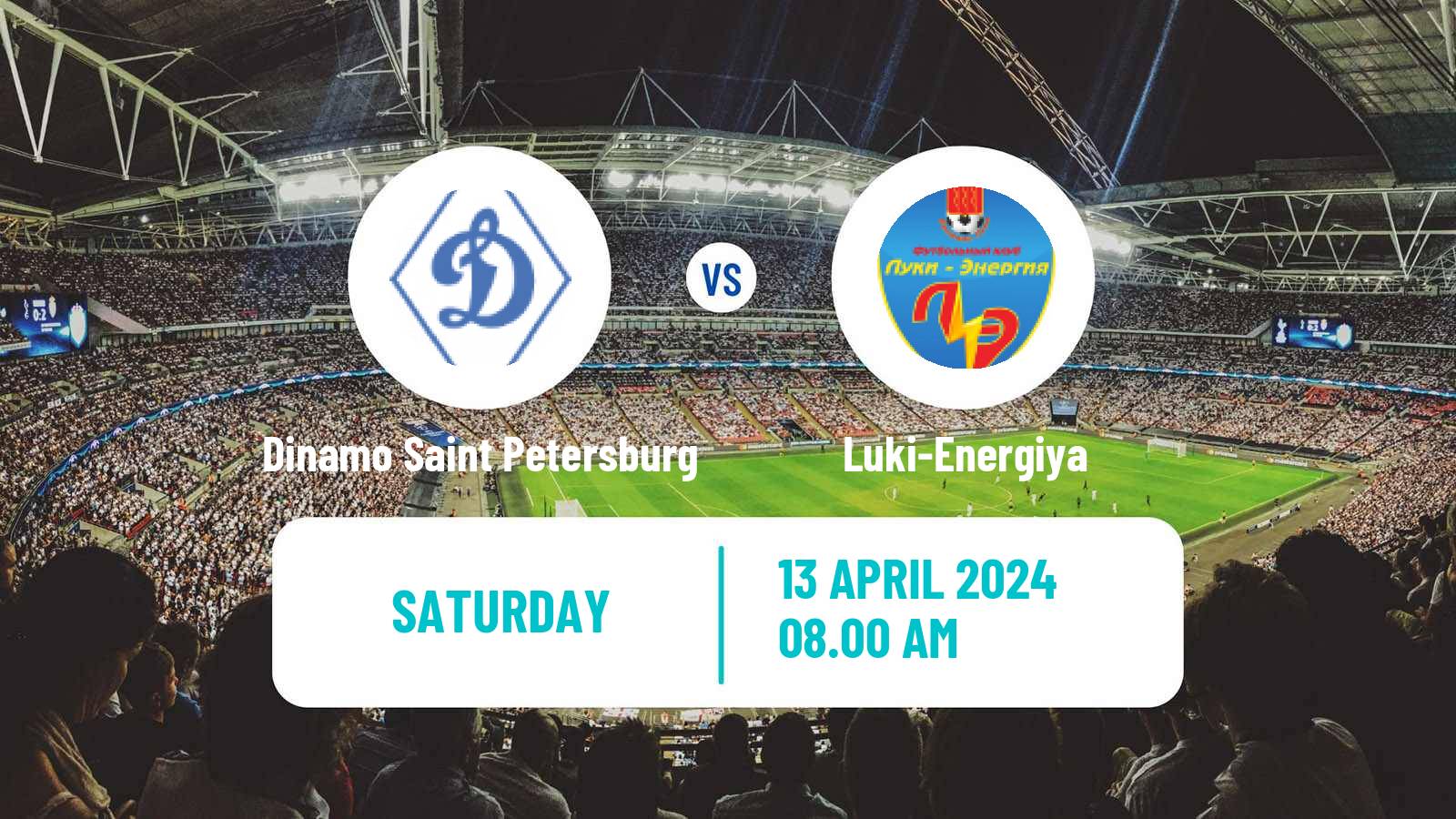 Soccer FNL 2 Division B Group 2 Dinamo Saint Petersburg - Luki-Energiya