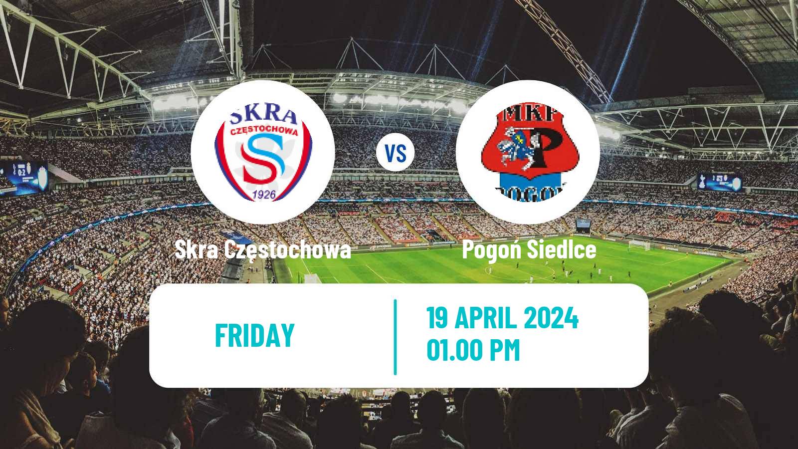 Soccer Polish Division 2 Skra Częstochowa - Pogoń Siedlce