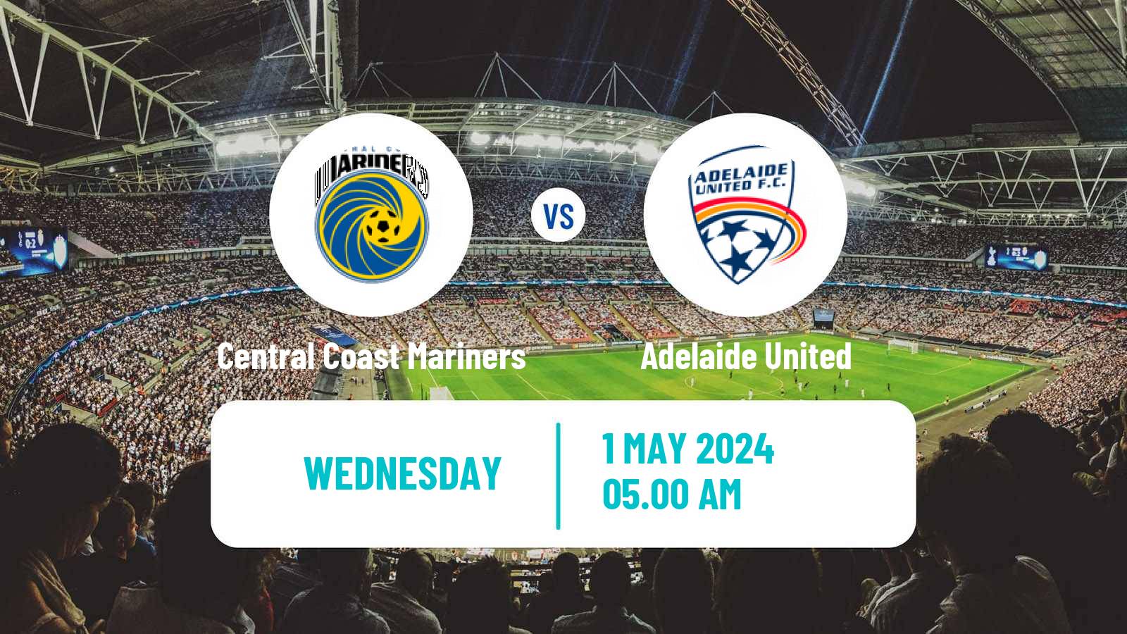 Soccer Australian A-League Central Coast Mariners - Adelaide United