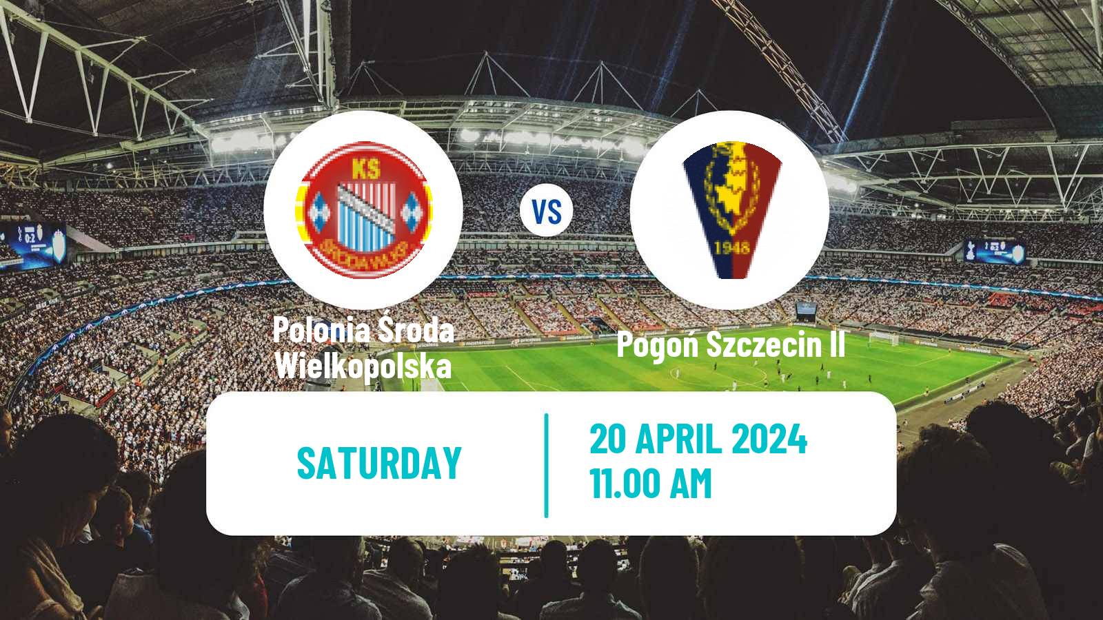 Soccer Polish Division 3 - Group II Polonia Środa Wielkopolska - Pogoń Szczecin II