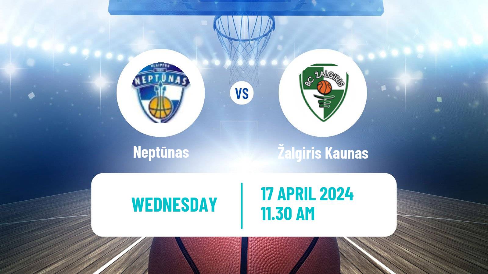 Basketball Lietuvos Krepsinio Lyga Neptūnas - Žalgiris Kaunas